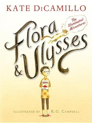 Flora &amp; Ulysses: The Illuminated Adverntures