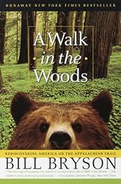 A Walk in the Woods: Rediscovering America on the Appalachian Trail (Official Guides to the Appalachian Trail)