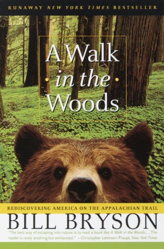A Walk in the Woods: Rediscovering America on the Appalachian Trail by Bill Bryson