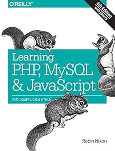 Learning PHP, MySQL &amp; JavaScript: With jQuery, CSS &amp; HTML5