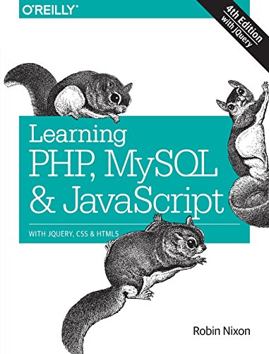 Learning PHP, MySQL &amp; JavaScript: With jQuery, CSS &amp; HTML5 by Robin Nixon