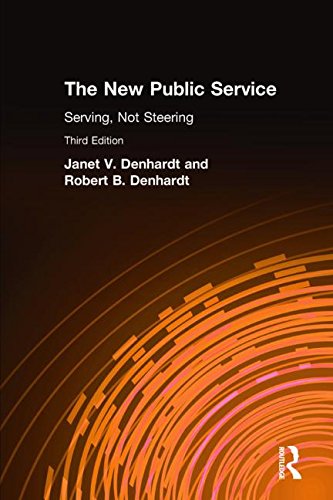 The New Public Service: Serving, Not Steering by Janet V Denhardt