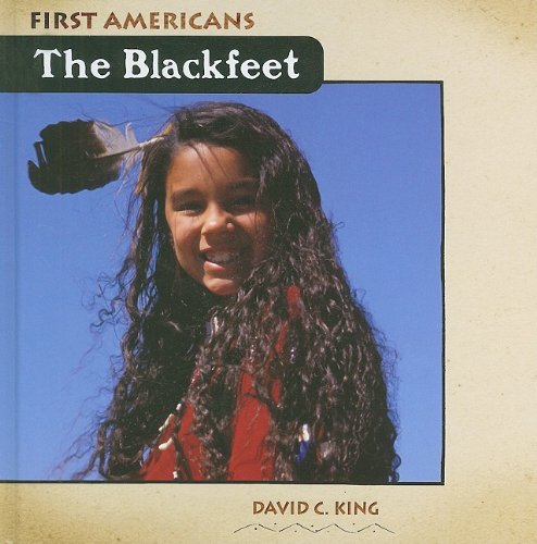 The Blackfeet by David C. King