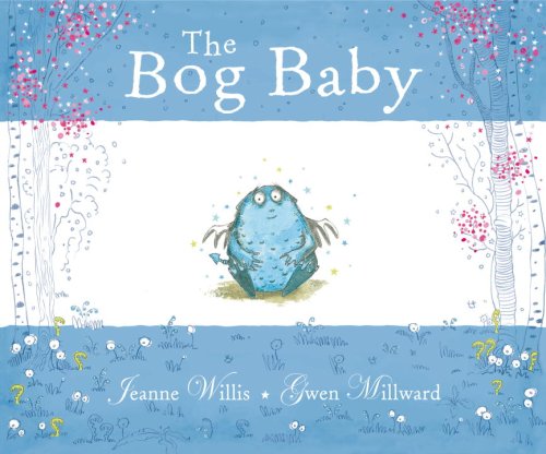 The Bog Baby by Jeanne Willis
