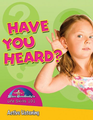 Have You Heard?: Active Listening by John Burstein