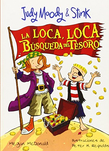 Judy Moody &amp; Stink: La loca, loca b&uacute;squeda del tesoro by Megan McDonald
