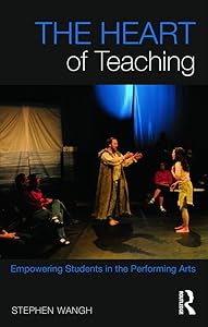 The Heart of Teaching by Stephen Wangh
