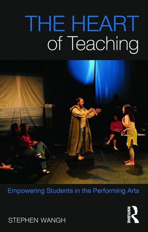 The Heart of Teaching by Stephen Wangh