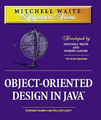 Object-Oriented Design in Java (Mitchell Waite Signature Series)