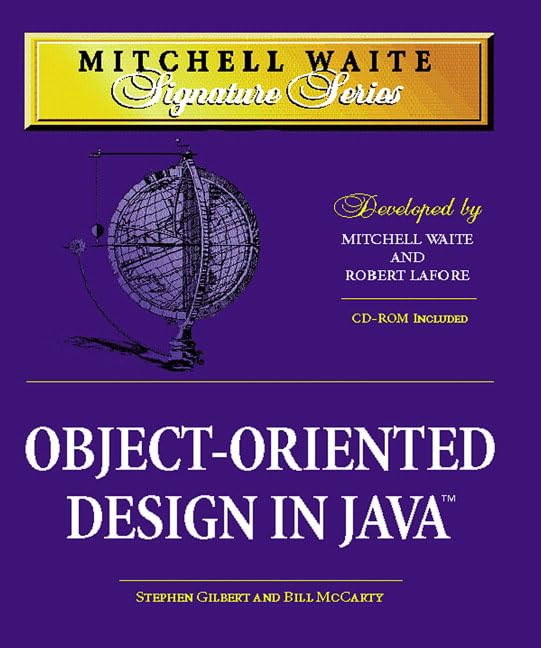 Object-Oriented Design in Java (Mitchell Waite Signature Series) by Steve Gilbert