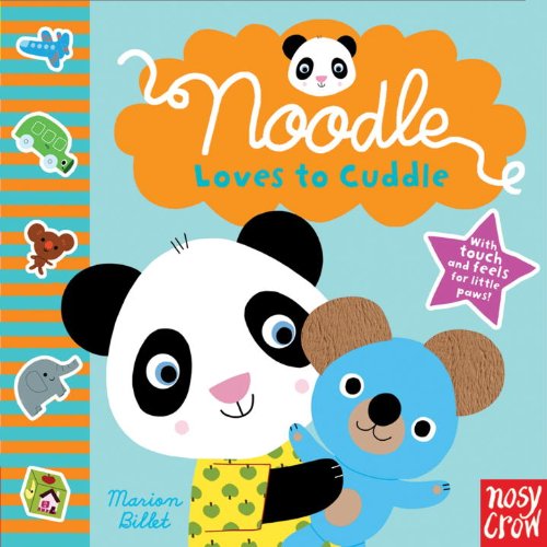 Noodle Loves to Cuddle by Marion Billet