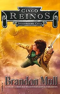 Invasores del cielo. Cinco Reinos Vol. I