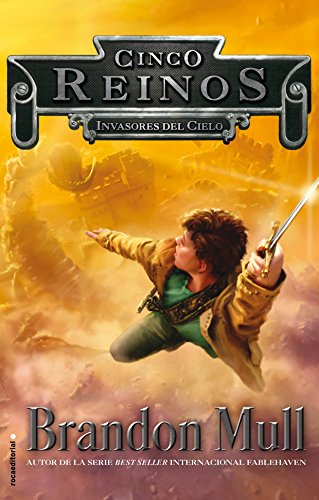 Invasores del cielo. Cinco Reinos Vol. I by Brandon Mull