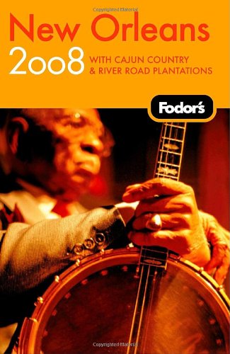 Fodor's New Orleans 2008 (Fodor's Gold Guides) by Fodor's