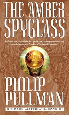 The Amber Spyglass (His Dark Materials, Book 3)