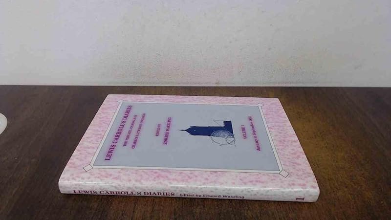 Lewis Carroll's diaries: The private journals of Charles Lutwidge Dodgson (Lewis Carroll) : the first complete version of the nine surviving volumes with notes and annotations by Lewis Carroll