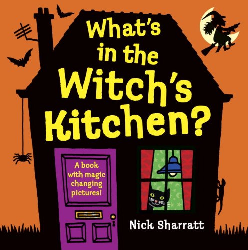 What's in the Witch's Kitchen? by Nick Sharratt