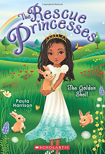 Rescue Princesses #12: The Golden Shell by Paula Harrison