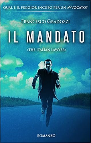 Francesco Gradozzi - Il mandato. The Italian Lawyer (2016)