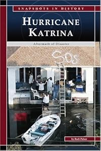 Hurricane Katrina: Aftermath of Disaster (Snapshots in History)