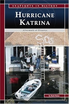 Hurricane Katrina: Aftermath of Disaster (Snapshots in History)