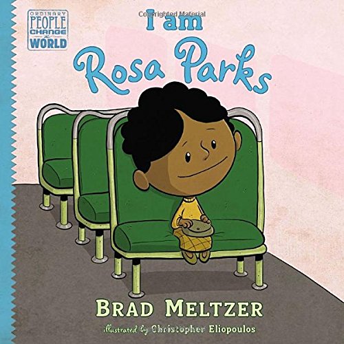 I am Rosa Parks by Brad Meltzer