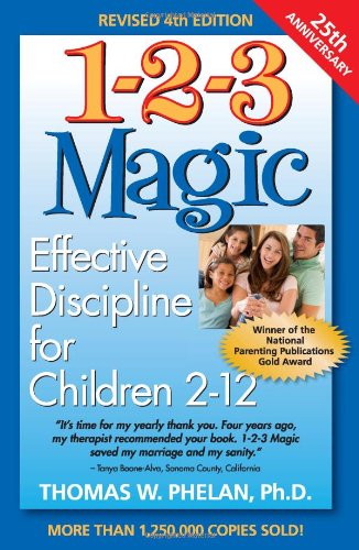 1-2-3 Magic: Effective Discipline for Children 212 by Thomas W. Phelan