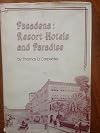 Pasadena: Resort Hotels and Paradise