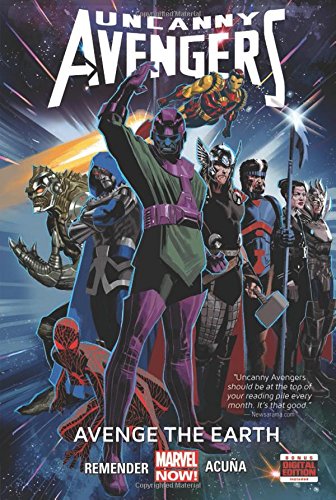 Uncanny Avengers Volume 4: Avenge the Earth by Rick Remender