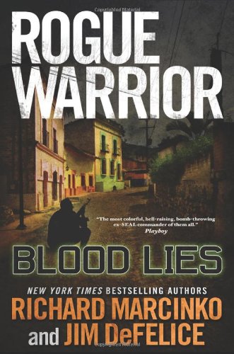 Rogue Warrior: Blood Lies by Richard Marcinko