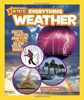 National Geographic Kids Everything Weather: Facts, Photos, and Fun that Will Blow You Away