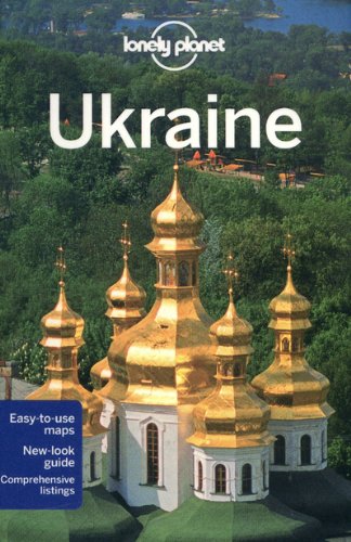 Lonely Planet Ukraine (Country Travel Guide) by Marc Di Duca