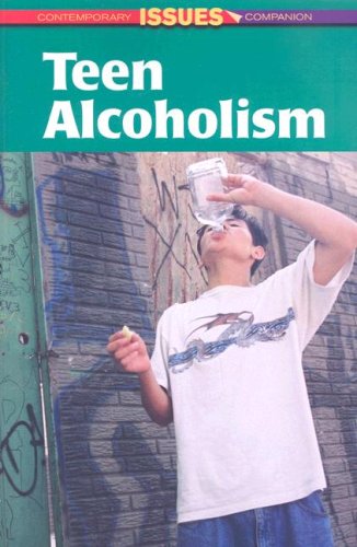 Teen Alcoholism (Contemporary Issues Companion) by Joseph Tardiff