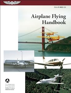 Airplane Flying Handbook: ASA FAA-H-8083-3A