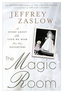 The Magic Room: A Story About the Love We Wish for Our Daughters