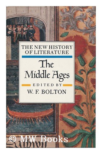 The Middle Ages (New History of Literature) by W. F. Bolton