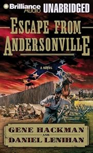 Escape from Andersonville: A Novel of the Civil War