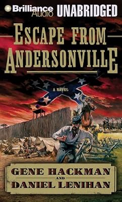 Escape from Andersonville: A Novel of the Civil War