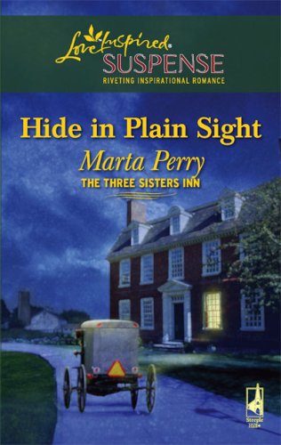 Hide in Plain Sight (Three Sisters Inn, Book 1) by Marta Perry