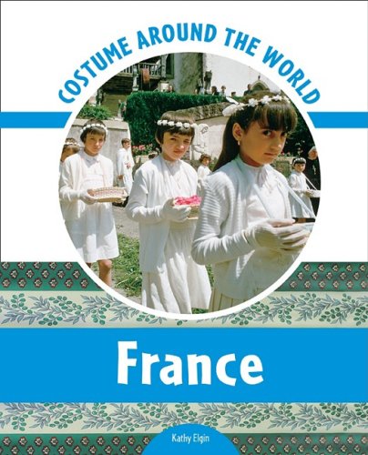 Costume Around the World France by Kathy Elgin