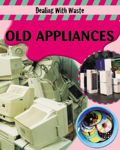 Old Appliances (Dealing With Waste) by Sally Morgan
