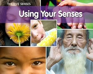 Using Your Senses (Five Senses (Heinemann Paperback))