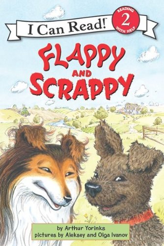 Flappy and Scrappy (I Can Read Level 2) by Arthur Yorinks
