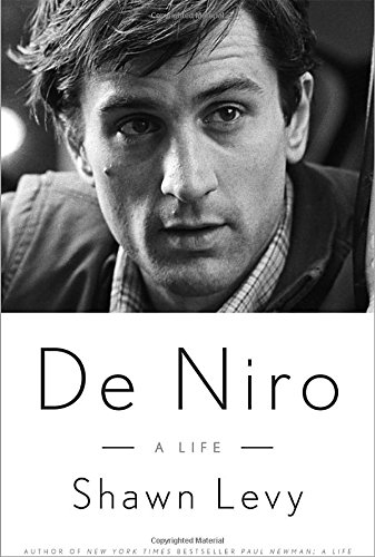 De Niro: A Life by Shawn Levy