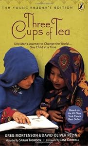 Three Cups of Tea: One Man's Journey to Change the World... One Child at a Time