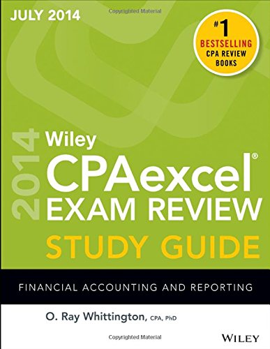 Wiley CPAexcel Exam Review Spring 2014 Study Guide: Financial Accounting and Reporting by O. Ray Whittington