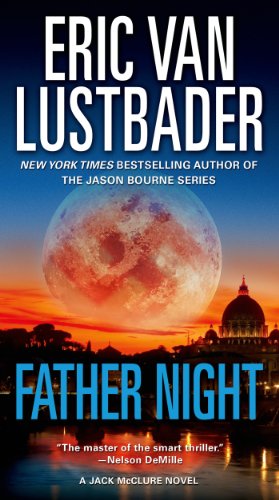Father Night: A Jack McClure Novel (Jack McClure Novels Book 4) by Eric Van Lustbader
