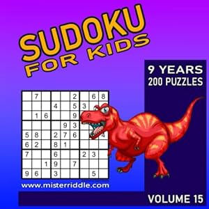 SUDOKU FOR KIDS - 200 PUZZLES - 9 YEARS - VOLUME 15