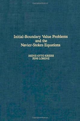 Initial-Boundary Value Problems and the Navier-Stokes Equations (Pure and Applied Mathematics)