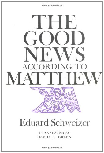 The Good News according to Matthew by Eduard Schweizer
